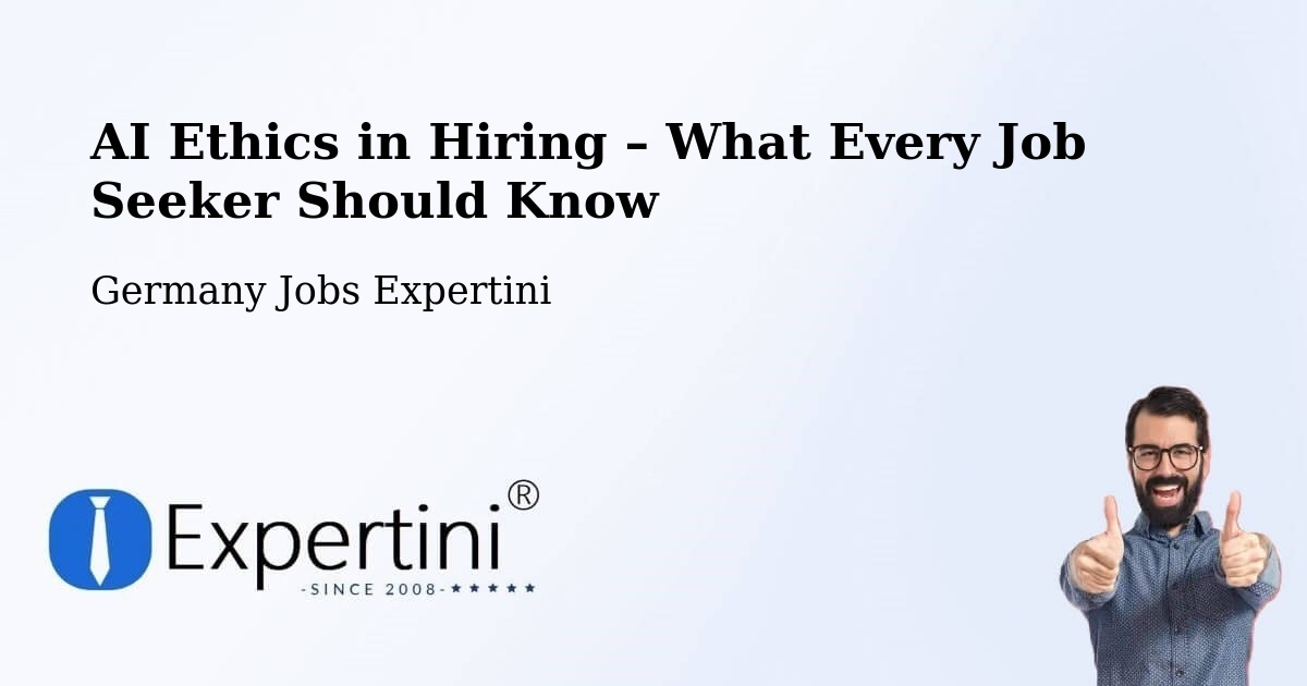 AI Ethics in Recruitment & Hiring – Bad Wildbad - Bad Wildbad, Germany Jobs Expertini